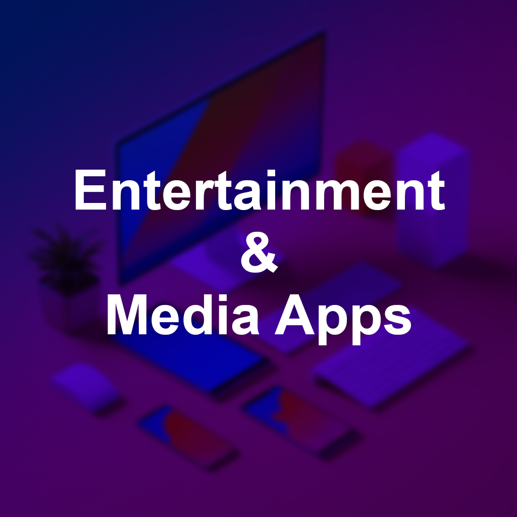 Entertainment & Media Apps, hover to see the details